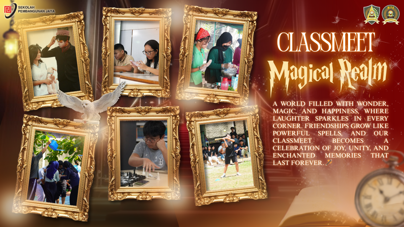 Beyond Just a Competition: Tracing the Steps of ‘Magical Realm’ at Pembanguan Jaya 2 Senior High School’s Classmeeting